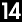 14